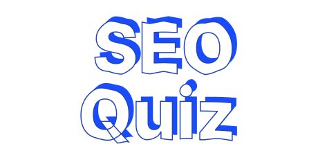 free seo quizzes|SEO Online Test .